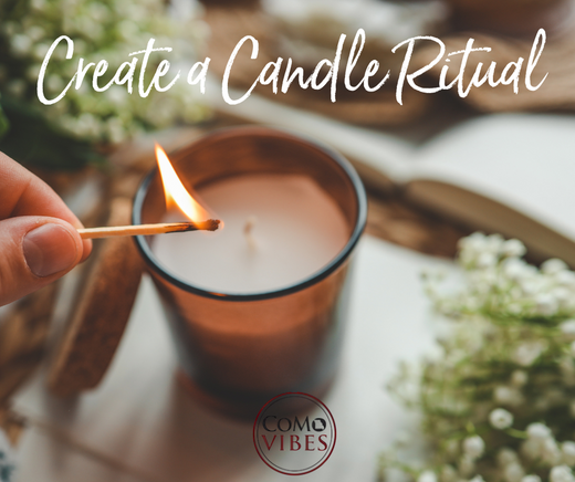 How to Create a Candle Ritual to Soothe Your Mind and Soul