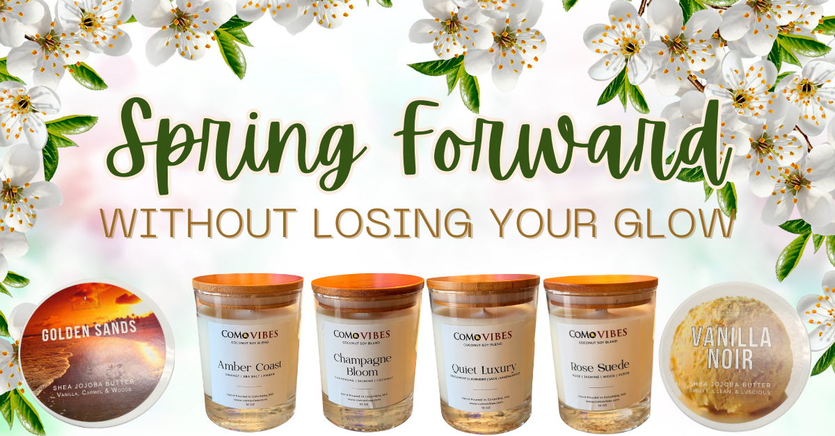 Spring Forward Without Losing Your Glow: How to Use Scent Rituals to Glide Through the Time Change